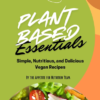 Plant Based Essentials Recipe eBook