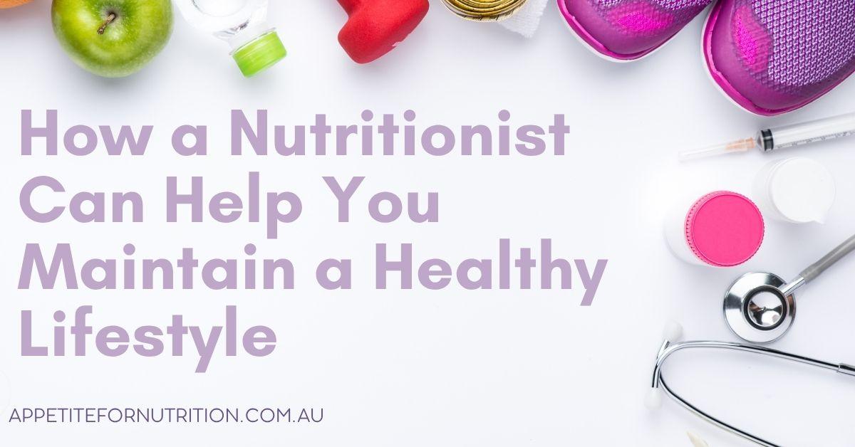 how can a nutritionist help you maintain a healthy lifestyle blog picture