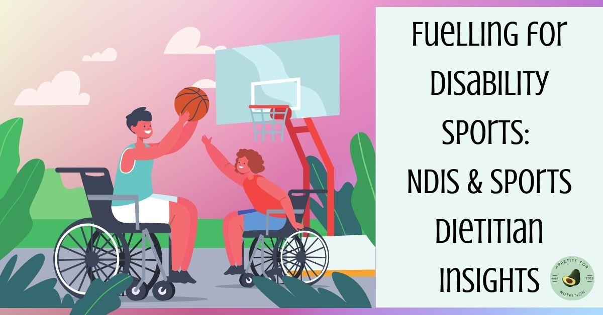 Sports nutrition for disability supports participation, training, and recovery